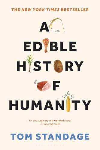 An Edible History of Humanity – Paperback By Standage, Tom – ACCEPTABLE