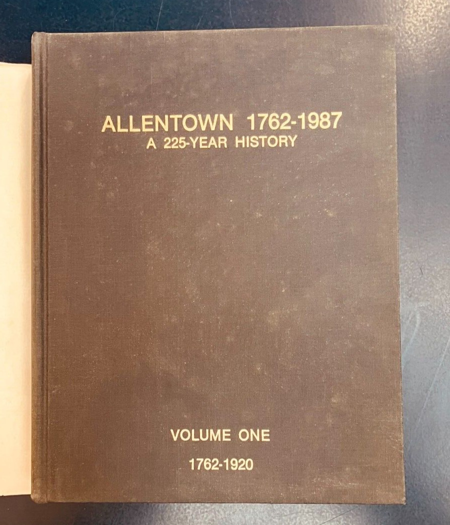 ALLENTOWN 1762-1987 A 225 YEAR HISTORY HC DJ 1987 HELLERICH, Vol.1