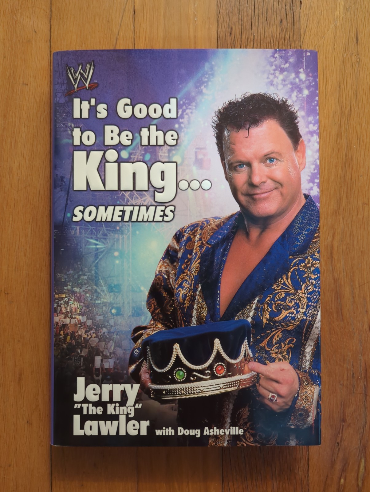 NEW It’s Good to Be the King…Sometimes HC Hardcover Book Jerry Lawler WWE WWF