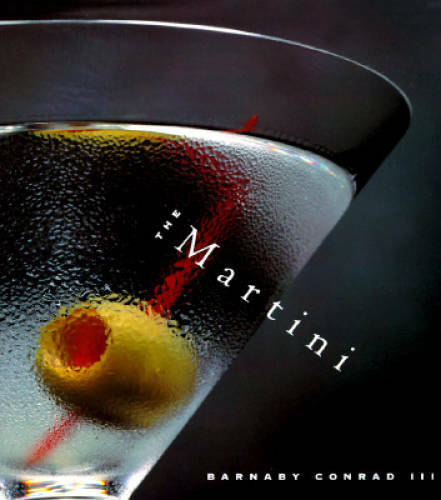The Martini: An Illustrated History of an American Classic – Hardcover – GOOD