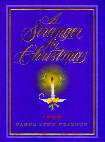 A Stranger for Christmas – Hardcover By Pearson, Carol Lynn – VERY GOOD