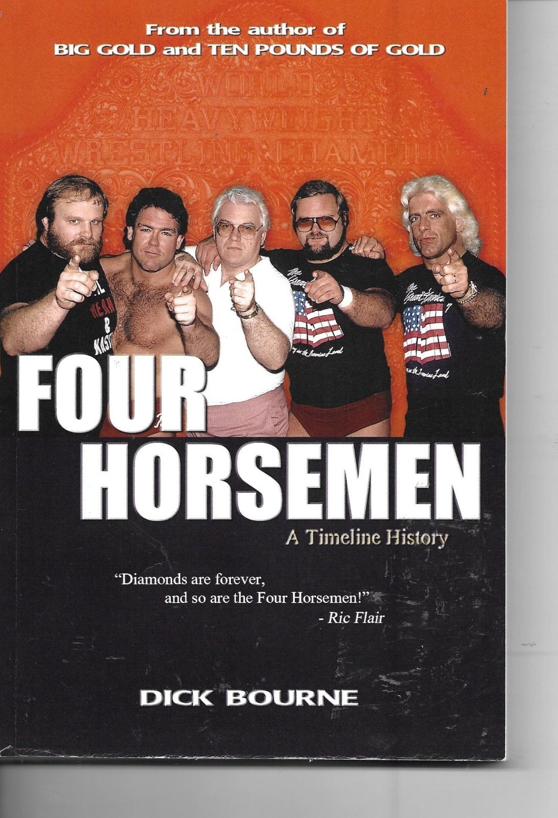 Four Horsemen by Dick Bourne 2017 Ric Flair Arn & Ole Anderson Pro Wrestling