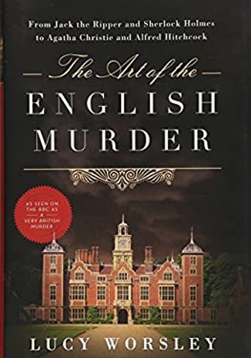 The Art of the English Murder Hardcover Lucy Worsley