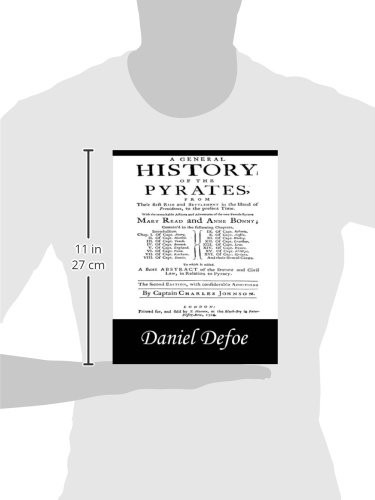 A General History of the Pyrates: Pirate Captains, Crews, Ships, and Laws…