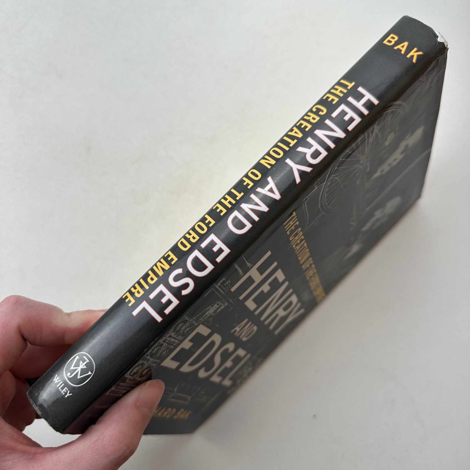 Henry and Edsel : The Creation of the Ford Empire by Richard Bak HC DJ 2003