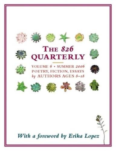 The 826 Quarterly, Volume 6: Summer 2006 – Poetry, Fiction, Essays – GOOD