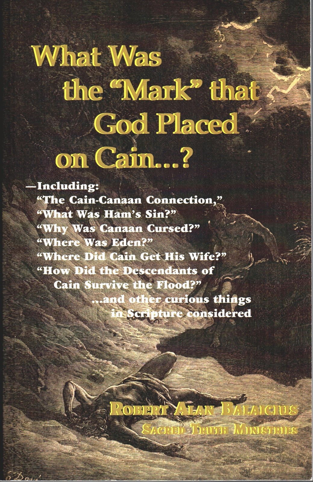What Was The “Mark” That God Placed on Cain? [Paperback, 2007] Robert Balaicius