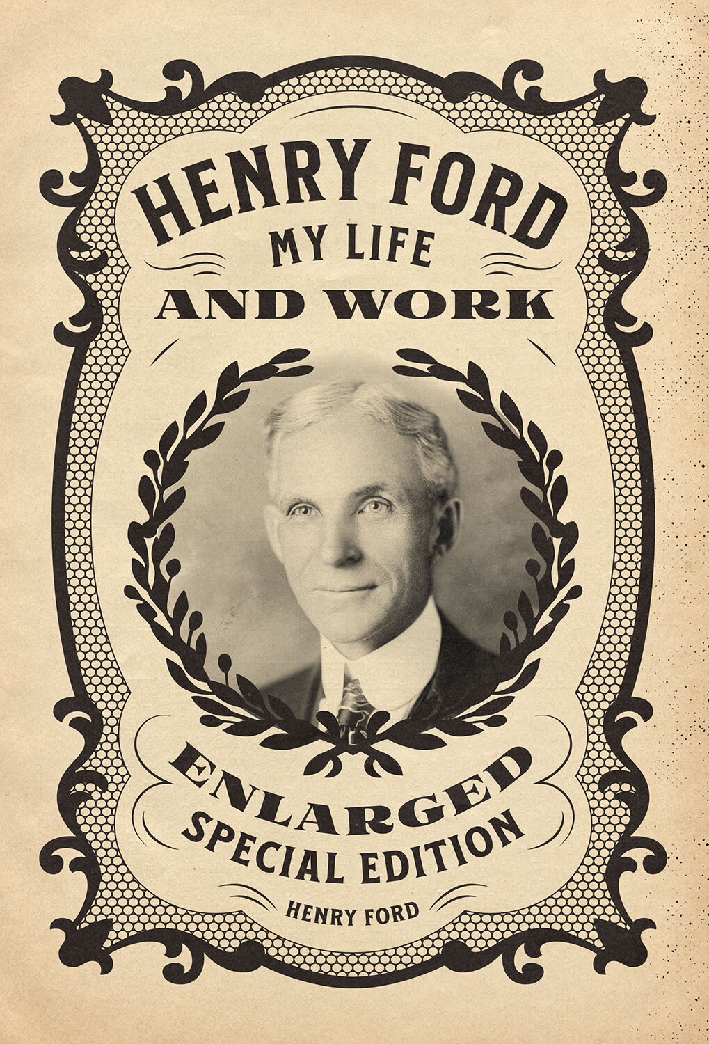 Henry Ford: My Life and Work – Enlarged Special Edition book *BRAND NEW*