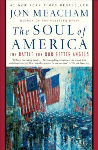 The Soul of America: The Battle for Our Better Angels – Paperback – VERY GOOD