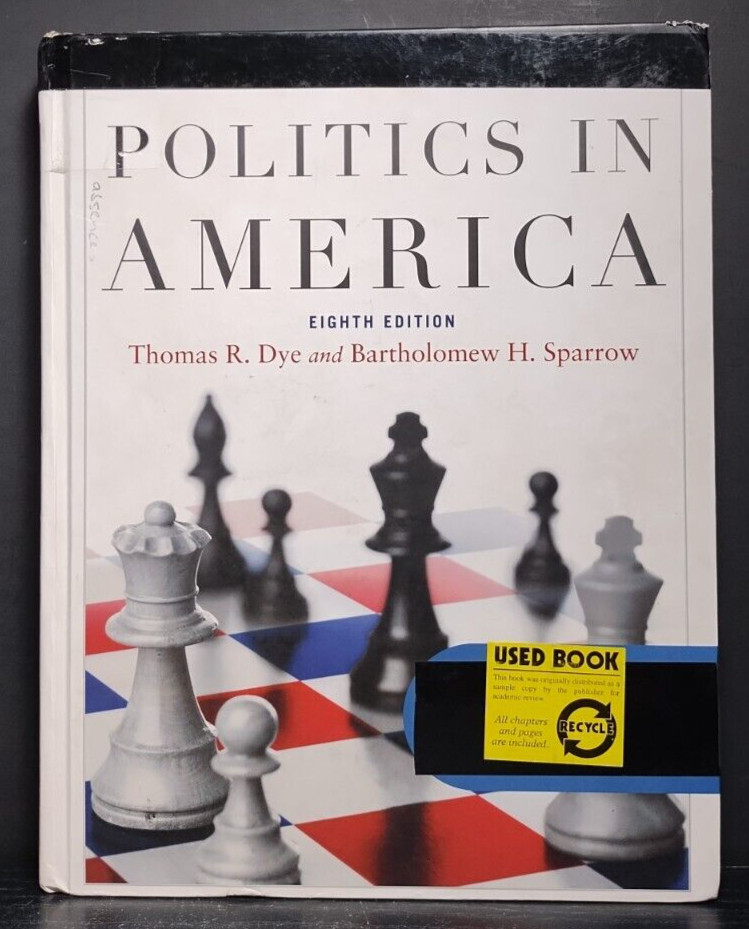 Politics in America HC 2008 Thomas R. Dye Bartholomew Sparrow Prentice Hall PTR