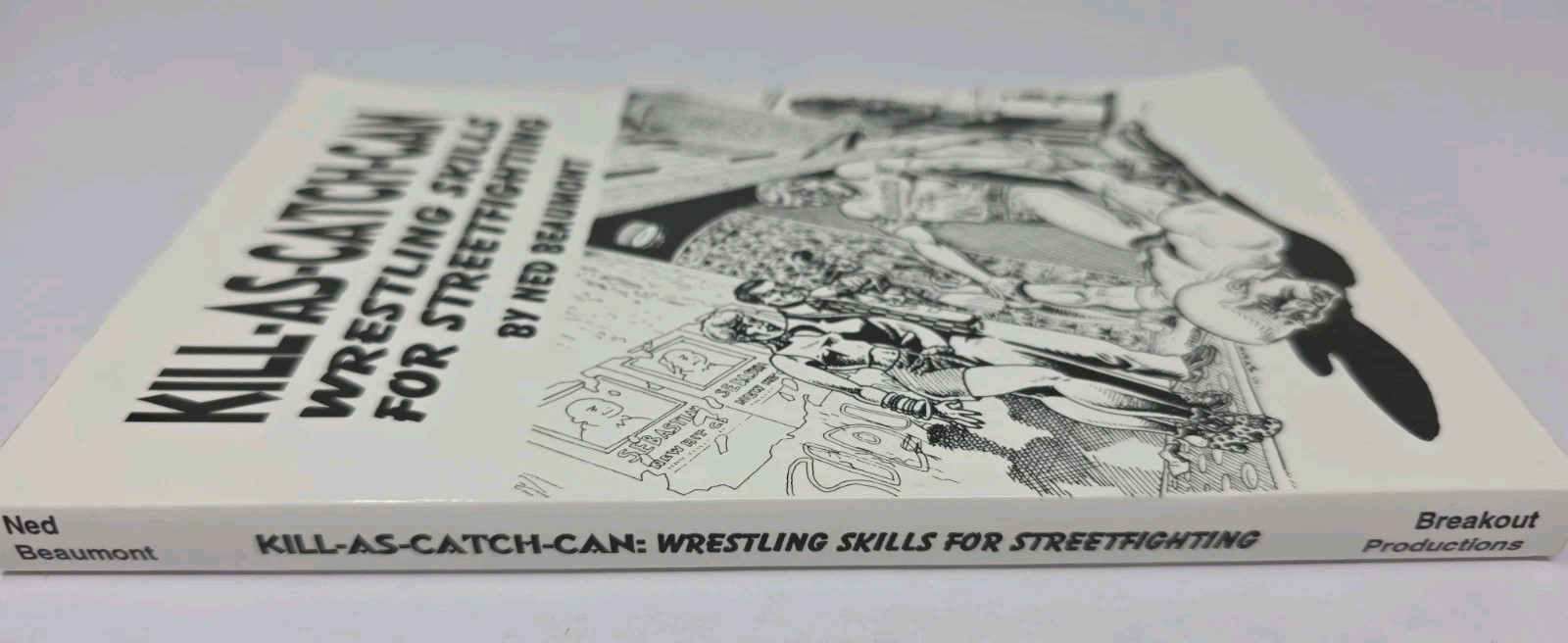 Kill-As-Catch-Can: Wrestling Skills for Streetfighting