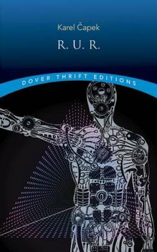 R.U.R. (Rossum’s Universal Robots) (Dover Thrift Editions) – Paperback – GOOD