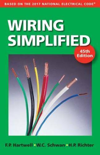 Wiring Simplified: Based on the 2017 National Electrical CodeÂ® – GOOD