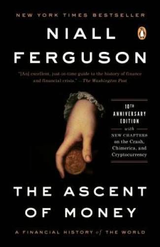 The Ascent of Money: A Financial History of the World – Paperback – GOOD